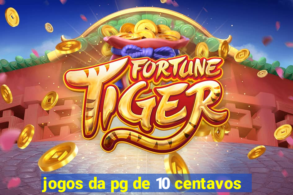 jogos da pg de 10 centavos